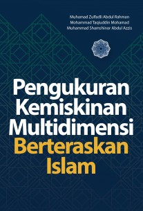 Pengukuran Kemiskinan Multidimensi Berteraskan Islam